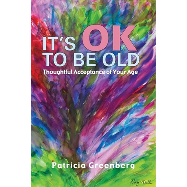 It's OK to Be Old