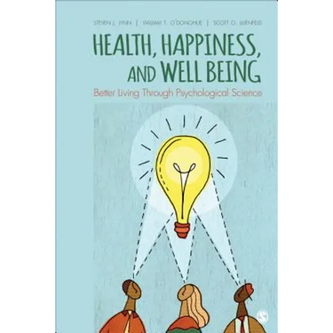 Health, Happiness, and Well-Being: Better Living Through Psychological Science