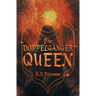 The Doppelgänger Queen