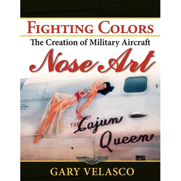 Fighting Colors: The Creation of Military Aircraft Nose Art