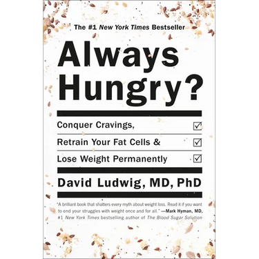 Always Hungry?: Conquer Cravings, Retrain Your Fat Cells, and Lose Weight Permanently