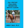 21st CENTURY CHALLENGE: Preserving Native Florida