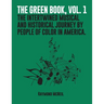The Green Book, Vol. 1: The Intertwined Musical and Historical Journey by People of Color in America.