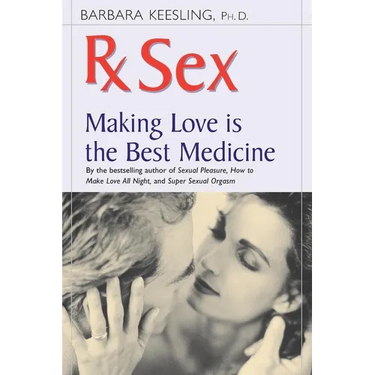 RX Sex: Making Love Is the Best Medicine