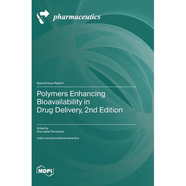 Polymers Enhancing Bioavailability in Drug Delivery, 2nd Edition