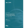 Recent Advances in Fluid Mechanics: Feature Papers, 2022