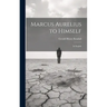 Marcus Aurelius to Himself: In English
