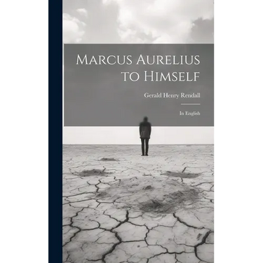Marcus Aurelius to Himself: In English