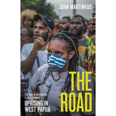 The Road: Uprising in West Papua