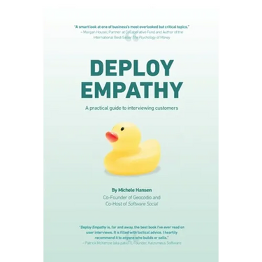 Deploy Empathy: A Practical Guide to Interviewing Customers