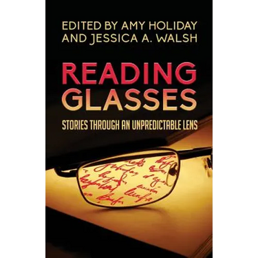 Reading Glasses: Stories Through an Unpredictable Lens