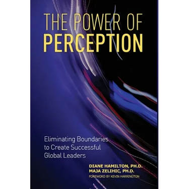 The Power of Perception: Eliminating Boundaries to Create Successful Global Leaders