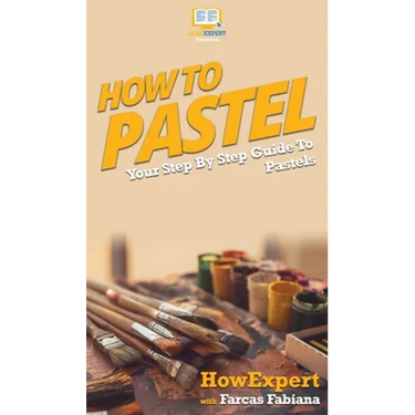 How To Pastel: Your Step By Step Guide to Pastels