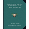 Demonology Among The Hebrews And Their Neighbors