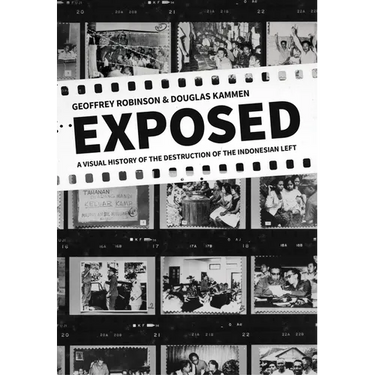 Exposed: A Visual History of the Destruction of the Indonesian Left