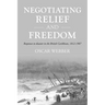 Negotiating Relief and Freedom: Responses to Disaster in the British Caribbean, 1812-1907