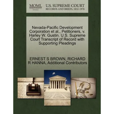 Nevada-Pacific Development Corporation et al., Petitioners, V. Harley W. Gustin. U.S. Supreme Court Transcript of Record with Supporting Pleadings