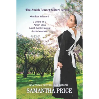 The Amish Bonnet Sisters series: 3 Books-in-1: Amish Bliss: Amish Apple Harvest: Amish Mayhem: Amish Romance