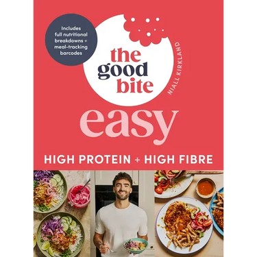 The Good Bite Easy: High Protein, High Fibre, Delicious Meals