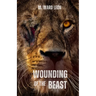 Wounding of the Beast