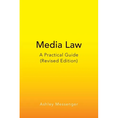 Media Law: A Practical Guide (Revised Edition)