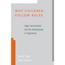 Why Children Follow Rules: Legal Socialization and the Development of Legitimacy