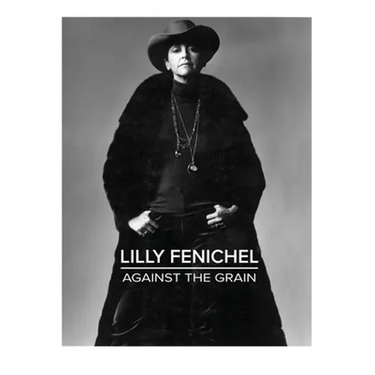Lilly Fenichel: Against The Grain