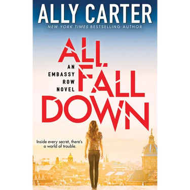 All Fall Down (Embassy Row, Book 1): Volume 1