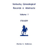 Kentucky Genealogical Records and Abstracts, Volume 1: 1781-1839