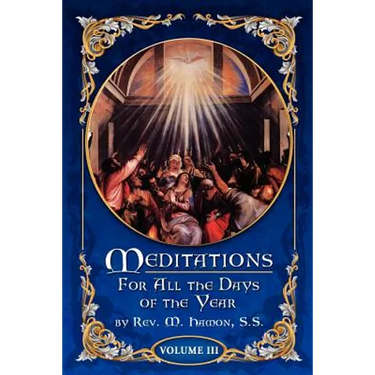 Meditations for All the Days of the Year, Vol 3: From the Second Sunday after Easter to the Sixth Sunday after Pentecost