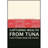 Capturing Wealth from Tuna: Case Studies from the Pacific