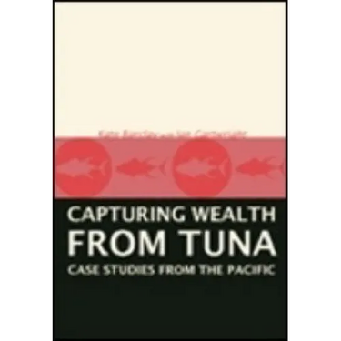 Capturing Wealth from Tuna: Case Studies from the Pacific