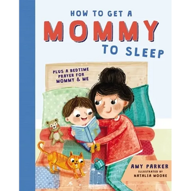 How to Get a Mommy to Sleep