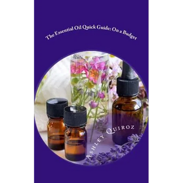 The Essential Oil Quick Guide: On a Budget