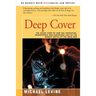 Deep Cover: The Inside Story of How DEA Infighting, Incompetence, and Subterfuge Lost Us the Biggest Battle of the Drug War