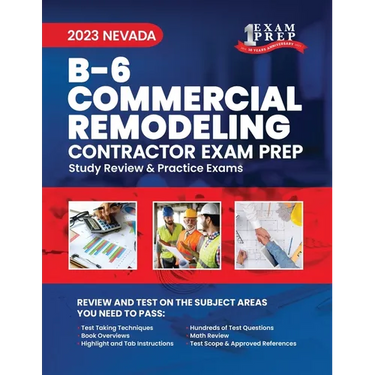 2023 Nevada B-6 Commercial Remodeling Contractor: 2023 Study Review & Practice Exams