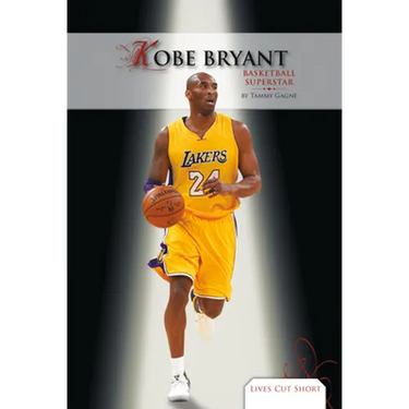 Kobe Bryant: Basketball Superstar: Basketball Superstar