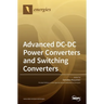 Advanced DC-DC Power Converters and Switching Converters