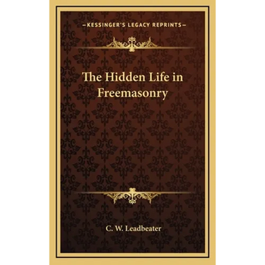 The Hidden Life in Freemasonry