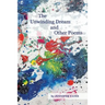 The Unwinding Dream and Other Poems