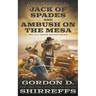 Jack of Spades and Ambush on the Mesa: Two Full Length Western Novels