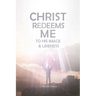 Christ Redeems Me To His Image and Likeness