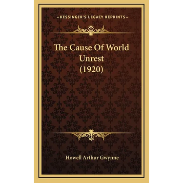 The Cause Of World Unrest (1920)