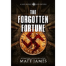 The Forgotten Fortune: The Jack Reilly Adventures