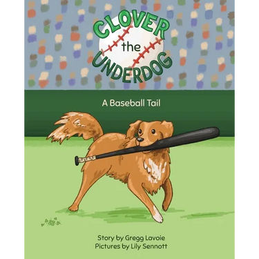 Clover the Underdog: A Baseball Tail