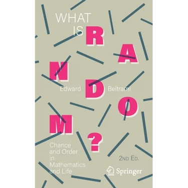 What Is Random?: Chance and Order in Mathematics and Life