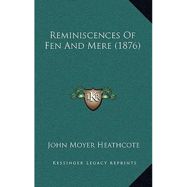 Reminiscences Of Fen And Mere (1876)