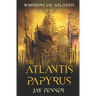 The Atlantis Papyrus: Not all secrets are worth revealing