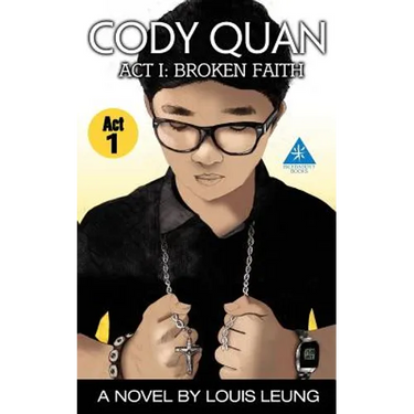 Cody Quan: ACT 1: Broken Faith