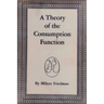 A Theory of the Consumption Function